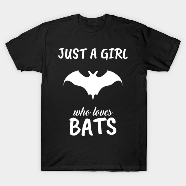 Just A Girl Who Loves Bats T-Shirt by TheTeeBee